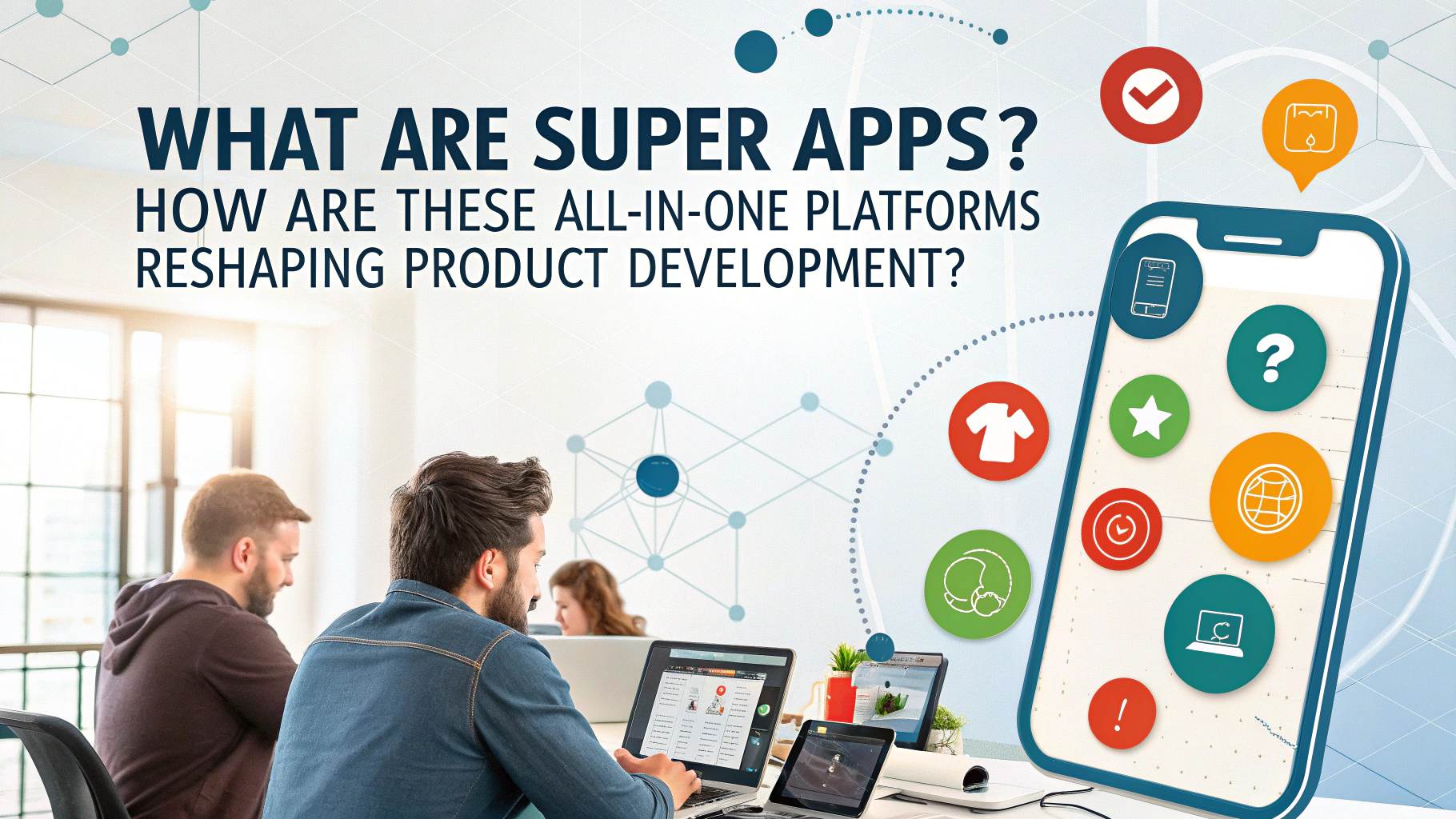 What Are Super Apps? | NDMEAA Technology Lucknow