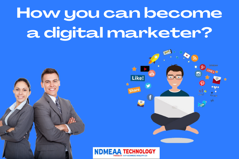 How to Become a Digital Marketer